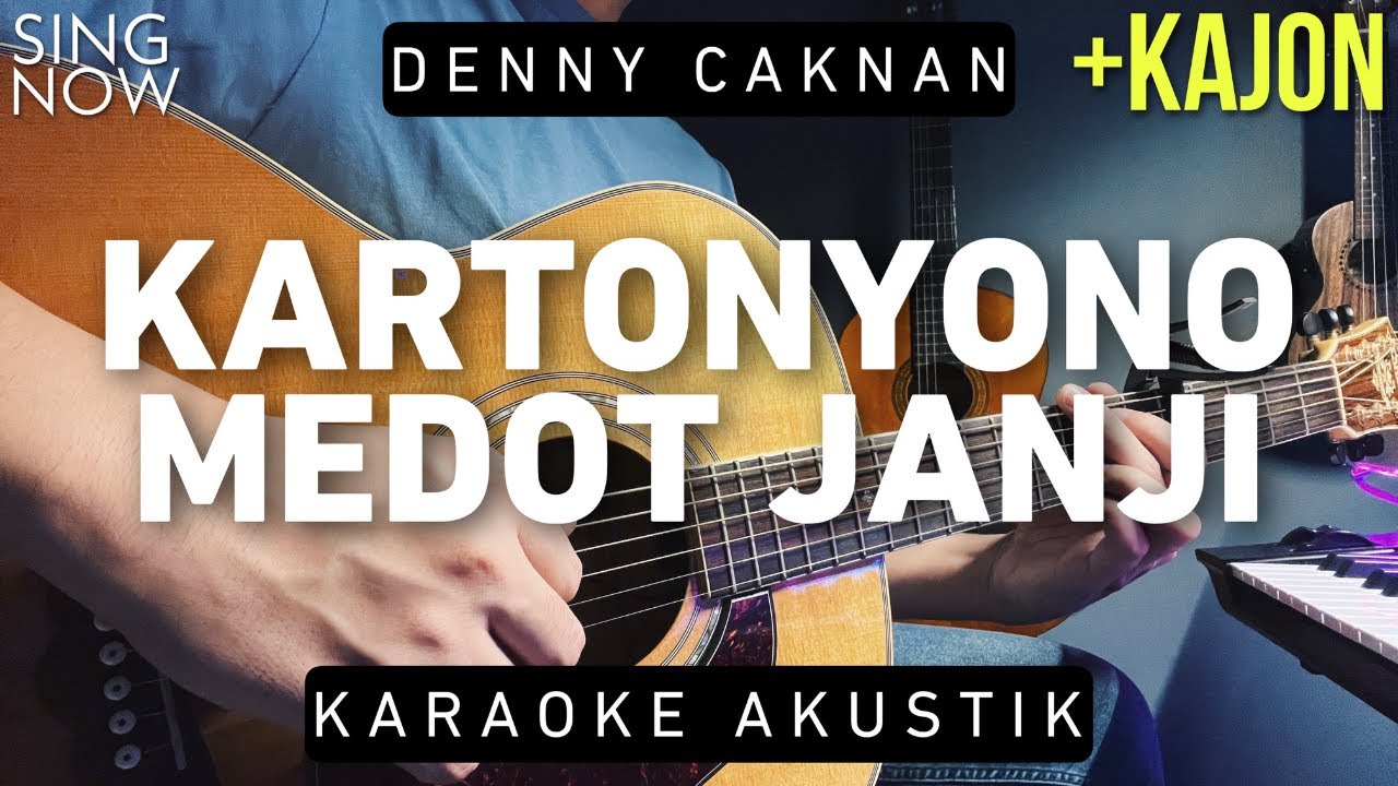 Kartonyono Medot Janji - Denny Caknan (Karaoke Akustik)