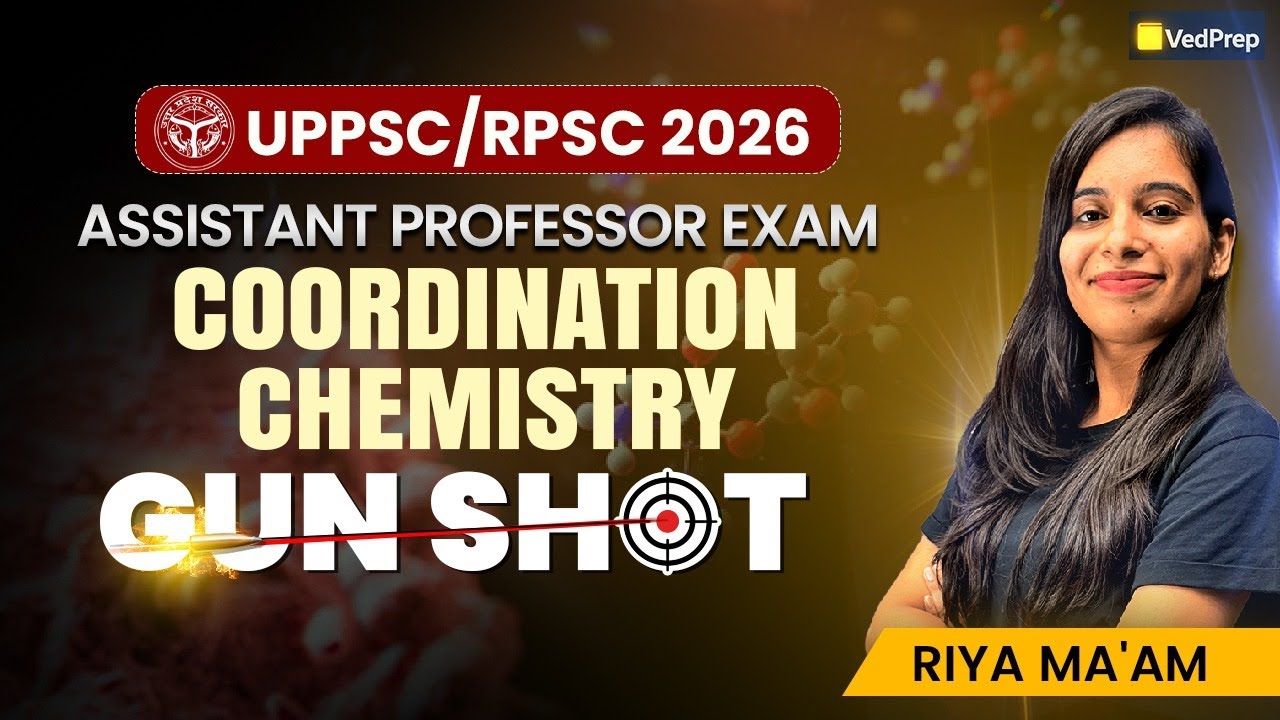 Coordination Chemistry in One Shot | Assistant Professor Exam 2026 | VedPrep Chem Academy
