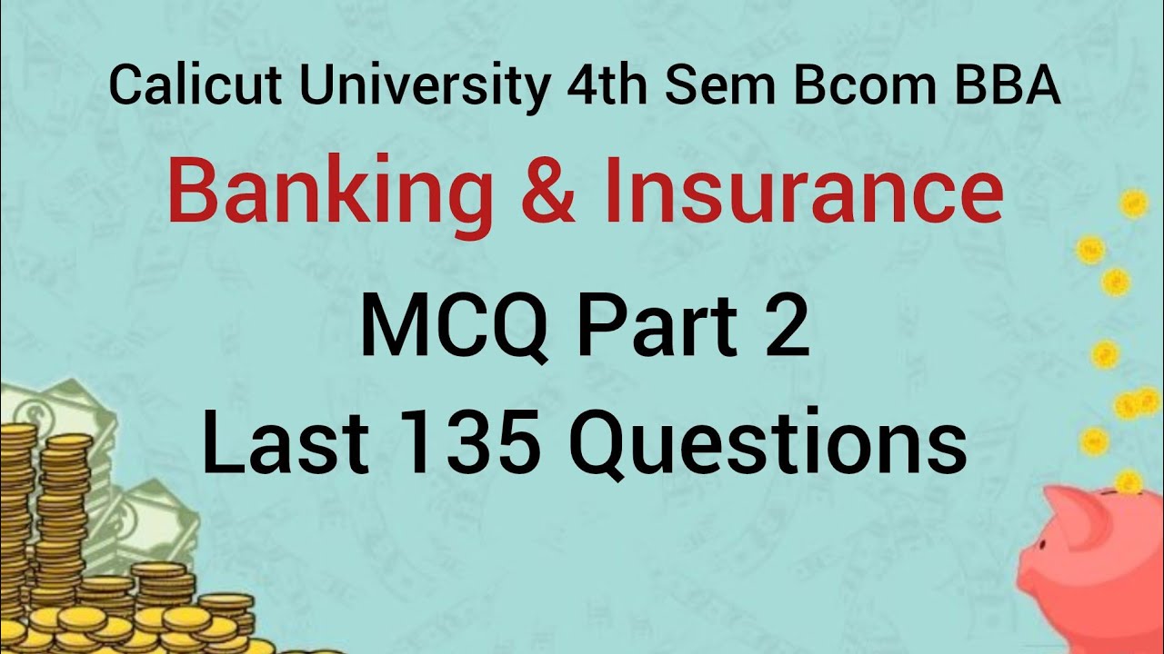Calicut university 4th Sem Banking and Insurance MCQ Part 2