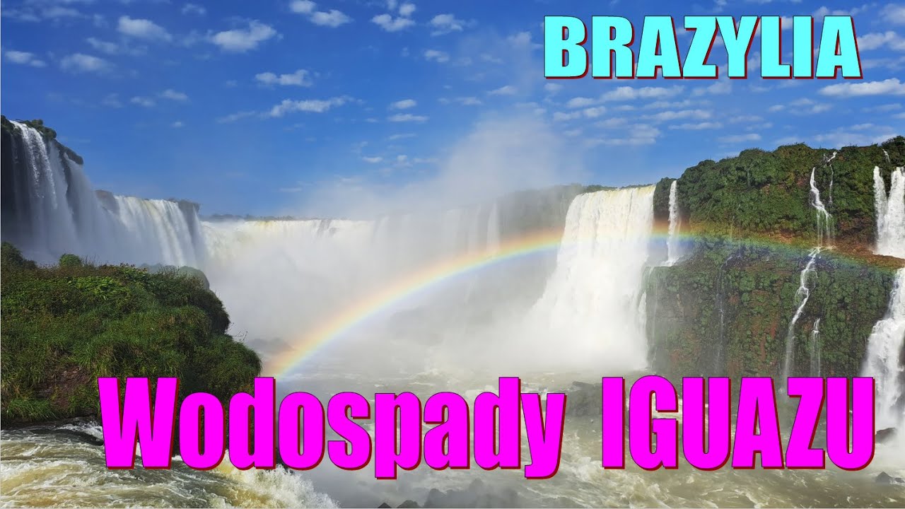 Wodospady Iguacu od strony Brazylii - najwspanialsze wodospady świata…   2024r.