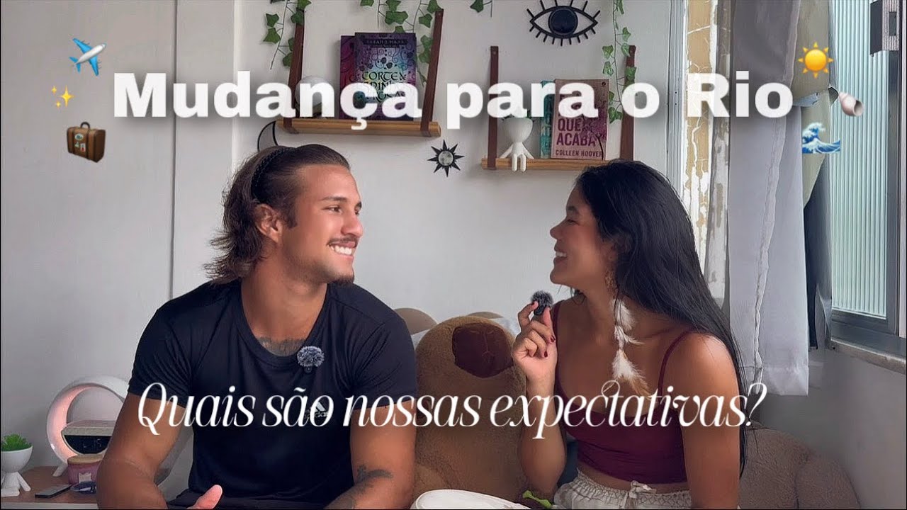 Mudança para o Rio de Janeiro com meu namorado!