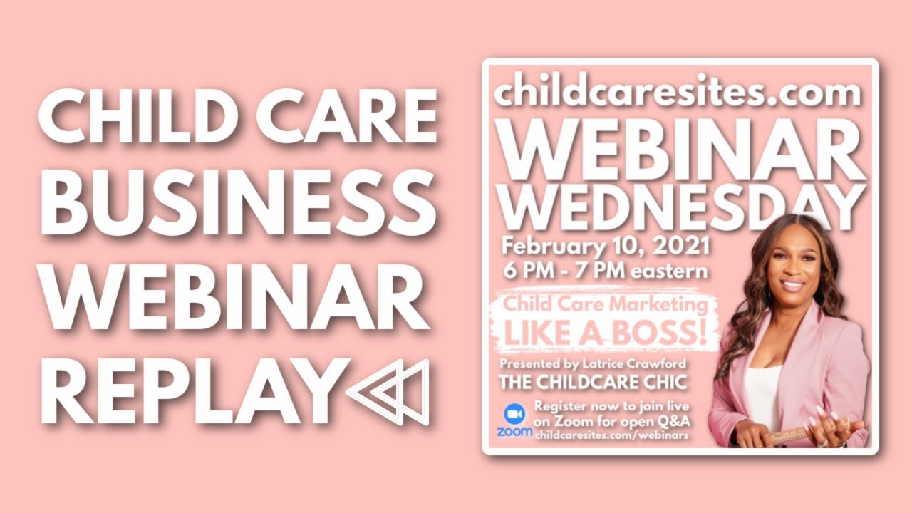 Child Care Marketing Like A Boss with Latrice Crawford | WEBINAR REPLAY