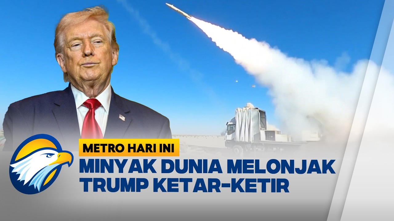Harga Minyak Dunia Melonjak Trump Ketar Ketir - [Metro Hari Ini]