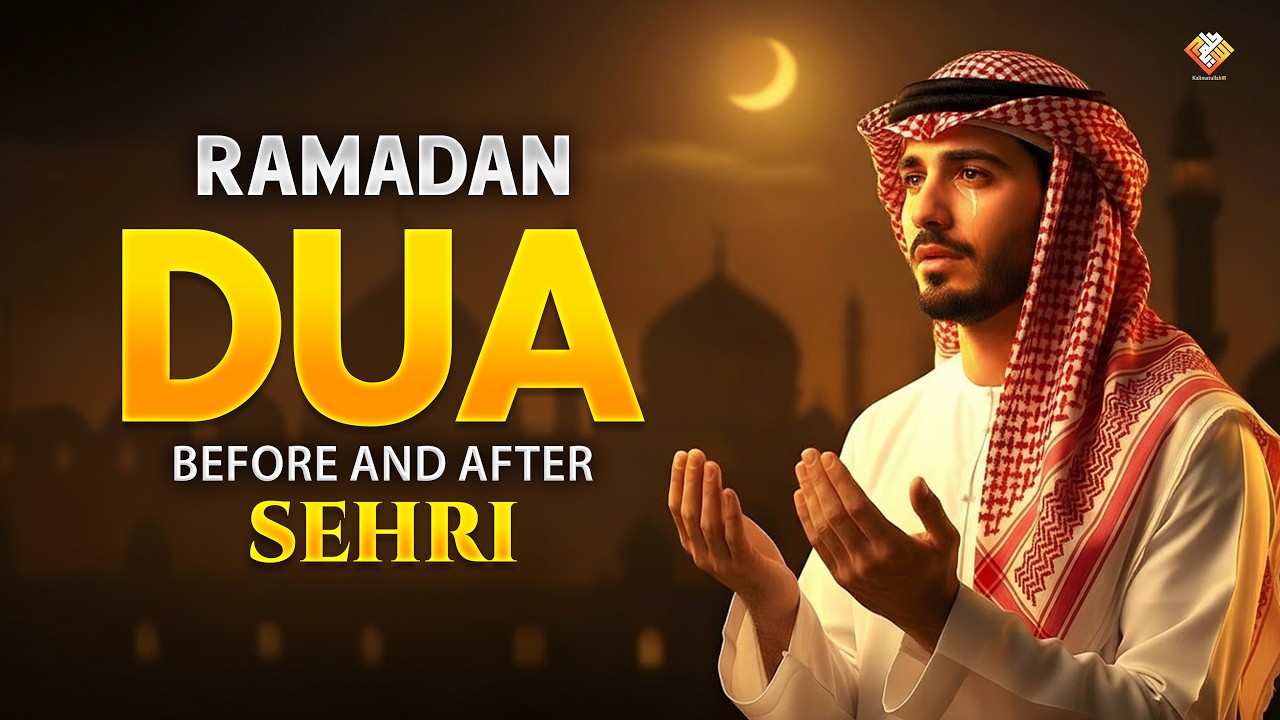 Ramadan Sehri Dua | Before and After Sehri | Emotional Ramadan Duas 2026