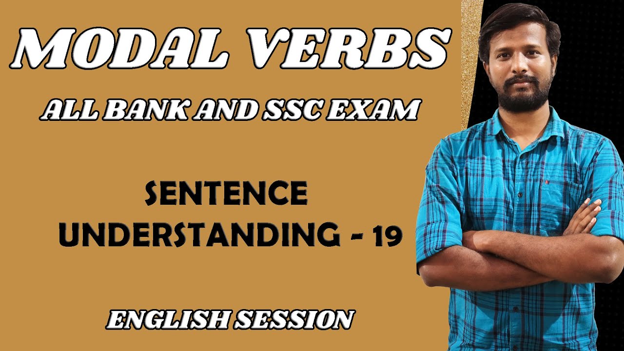 MODAL VERBS | SENTENCE UNDERSTANDING - 19 | ENGLISH SESSION | ALL BANK AND SSC EXAMS | MR. ABITH