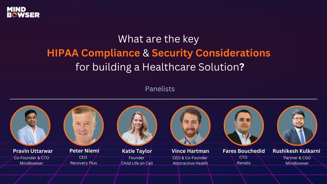 What are the key HIPAA Compliance & Security Considerations for building healthcare solutions?