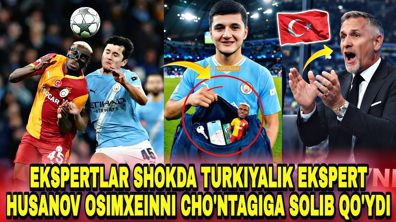 EKSPERTLAR SHOKDA TURKIYALIK EKSPERT HUSANOV OSIMXEINNI CHO'NTAGIGA SOLIB QO'YDI