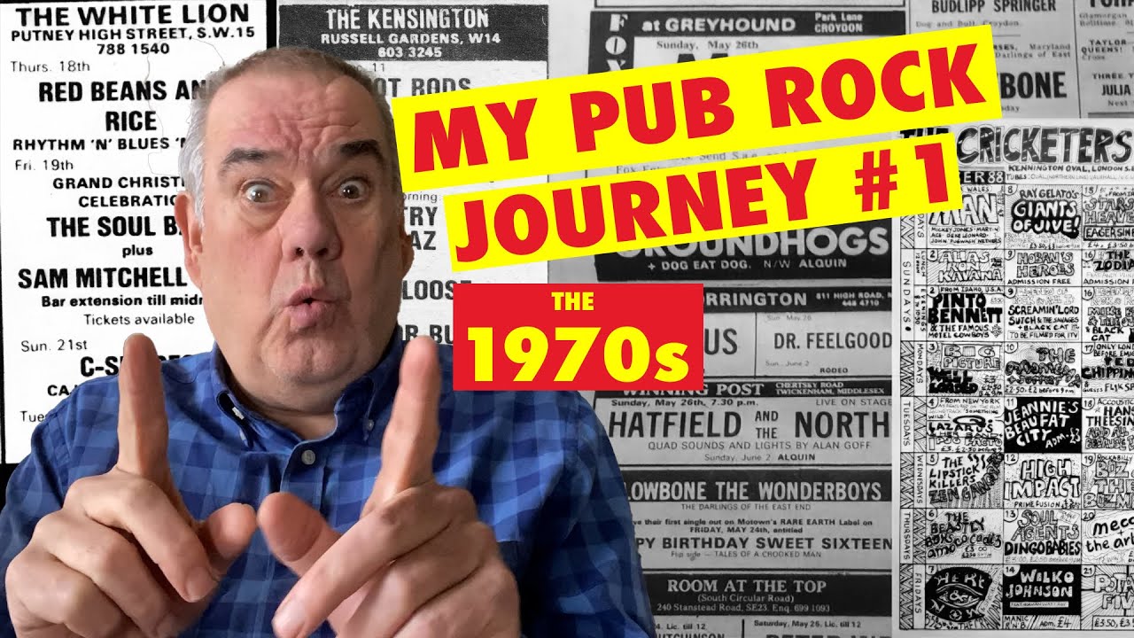 My Pub Rock Journey Part One: London Pub Rock in the 1970s!