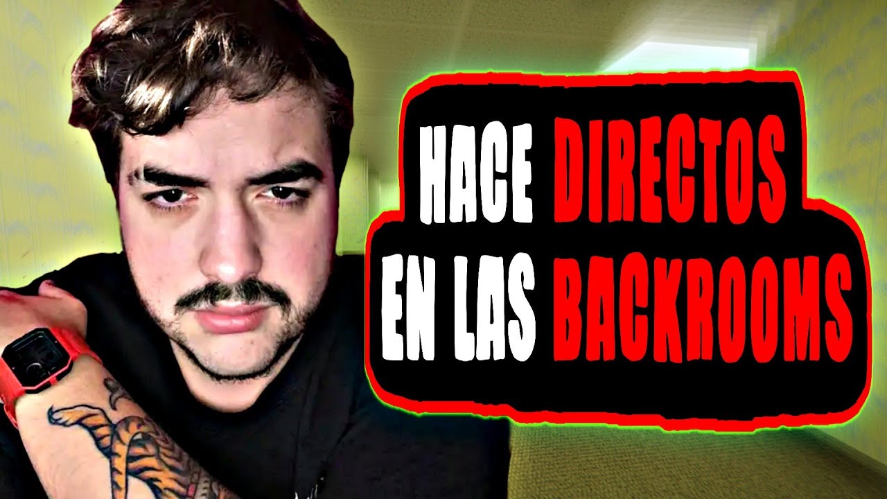 EL TIKTOKER que hace DIRECTOS en las BACKROOMS VIPLAJO