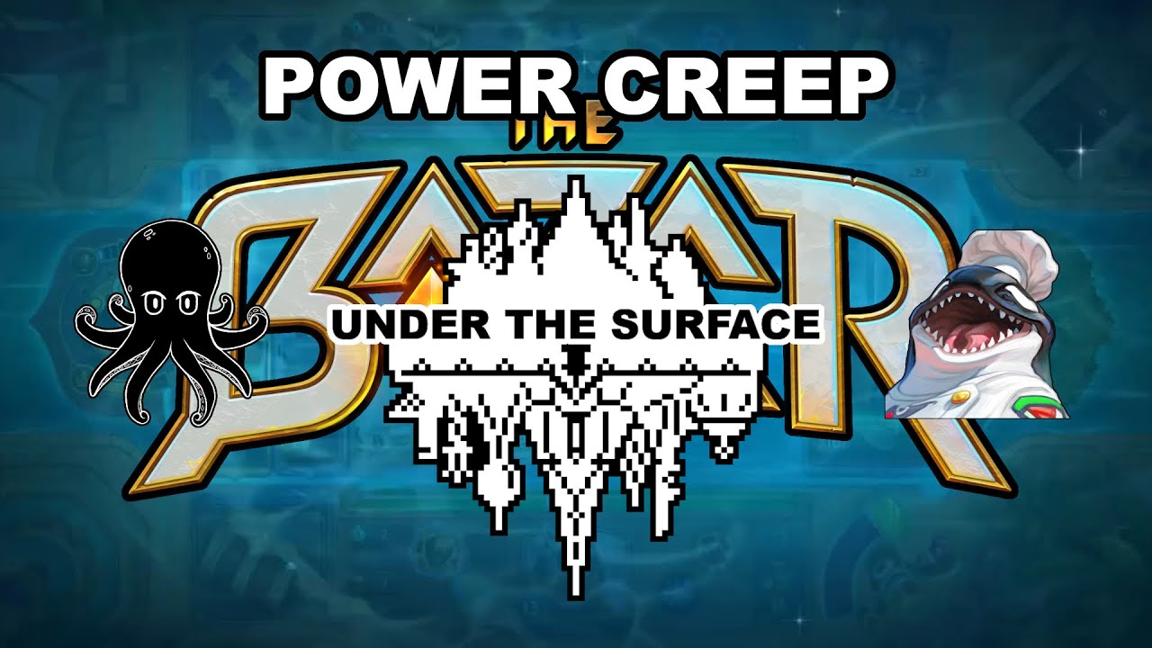How to Fix Power Creep in the Bazaar - Under the Surface Episode 70
