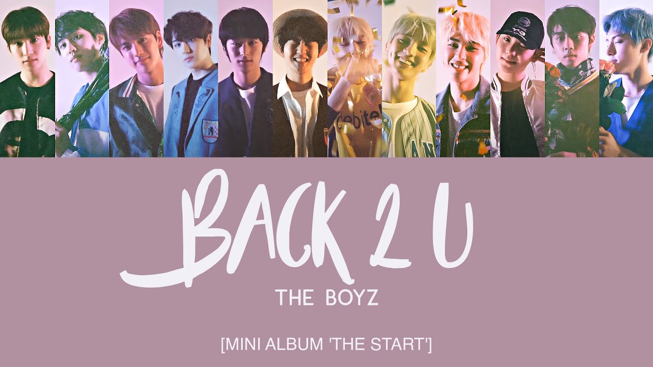 THE BOYZ (더보이즈) - Back 2 U [Han|Rom|Eng Lyrics]