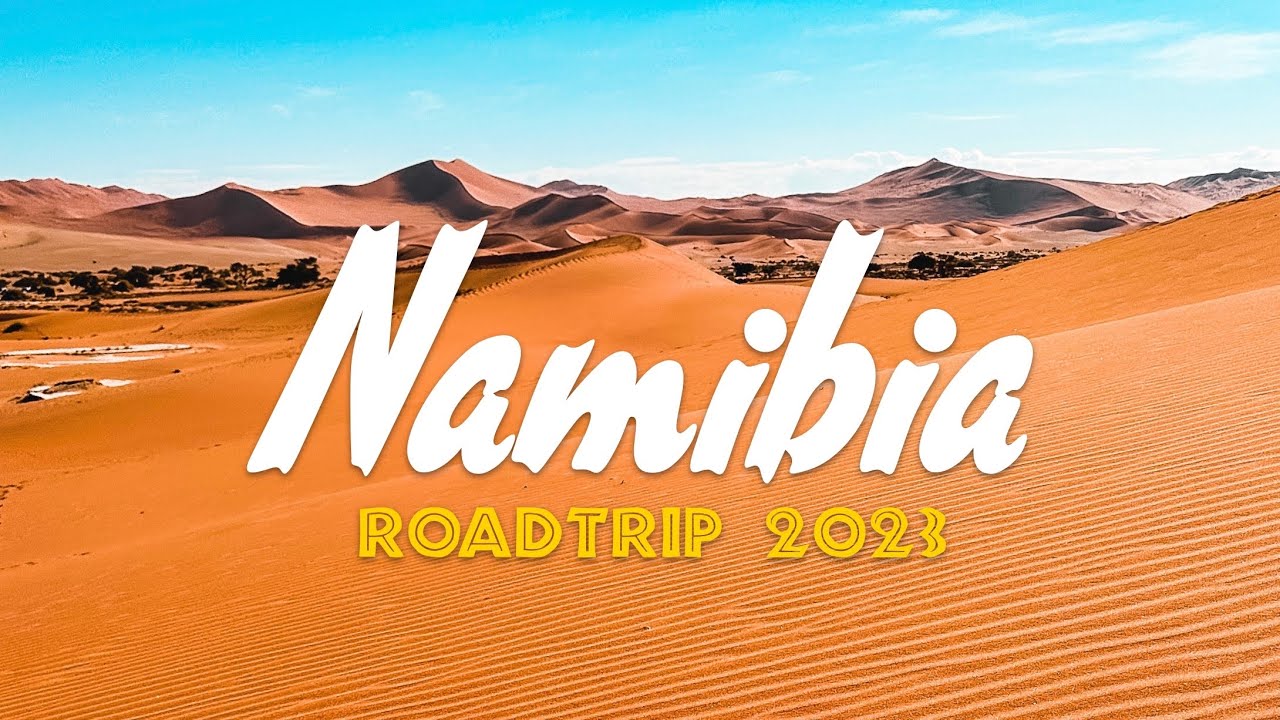 Namibia 2023 - Roadtrip