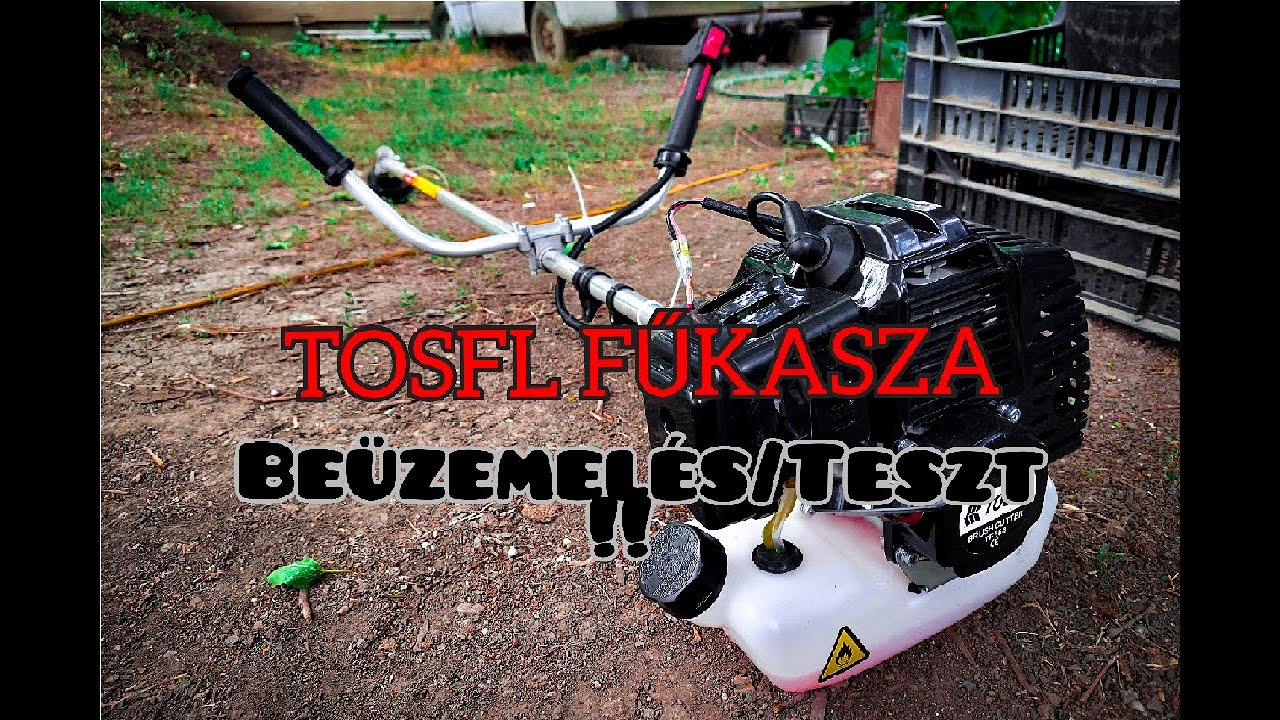 TOSFL Fűkasza Beüzemelése | Teszt (Project#1) 1080p