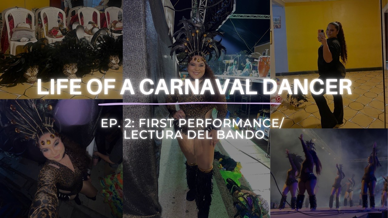 Life of a Carnaval Dancer Ep 2: First Performance/Lecture Del Bando