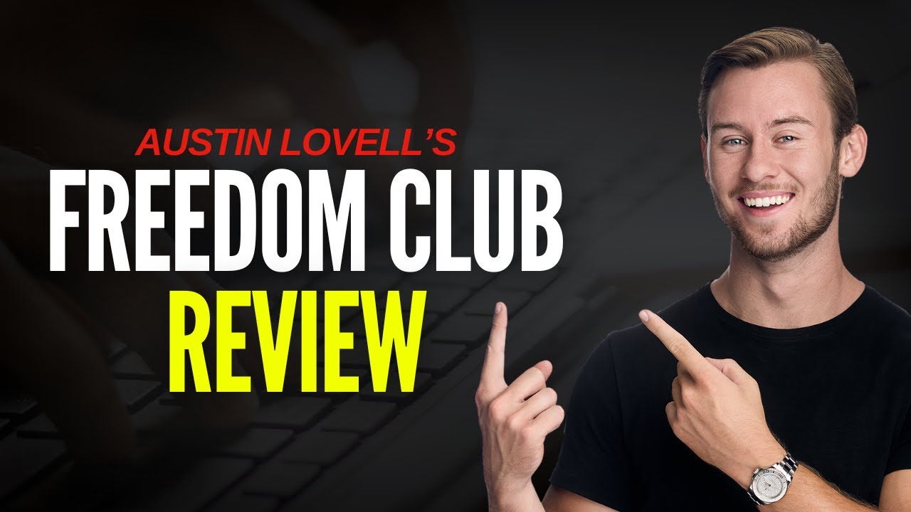Freedom Club Review - Is Austin Lovell's Ecom Course WORTH The Investment?