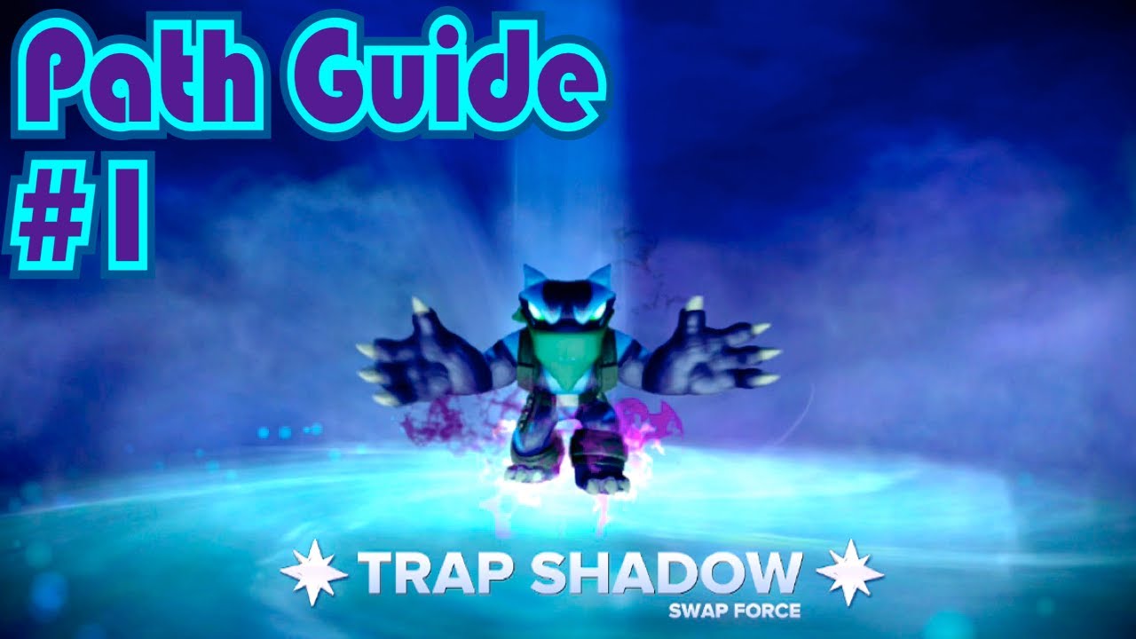 Skylanders Swap Force - Trap Shadow - Path Guide #1