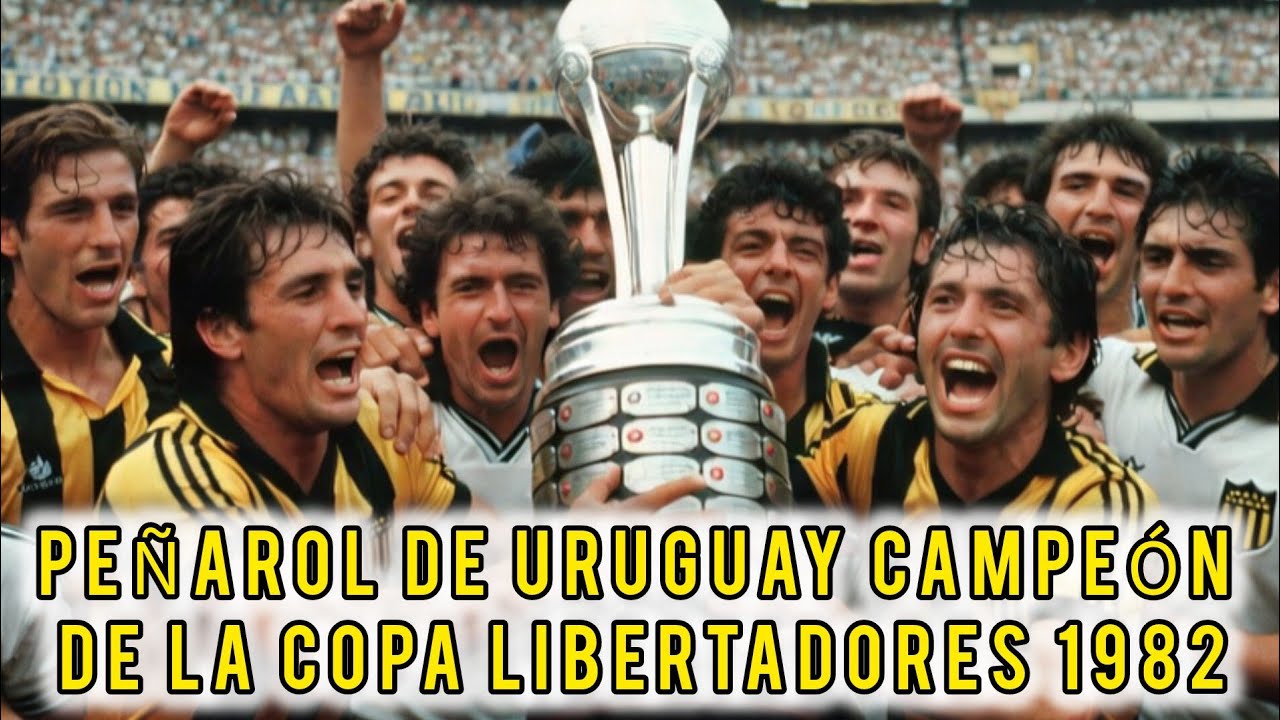 Peñarol campeón de la copa libertadores de 1982