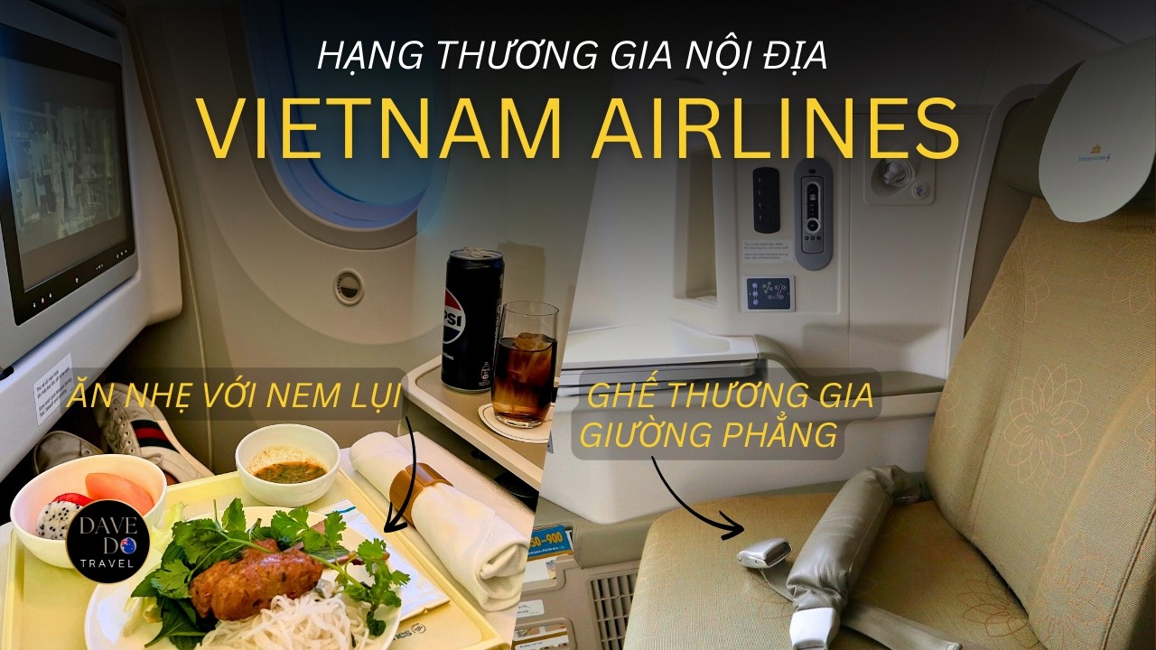 Trải Nghiệm Đắt Xắt Ra Miếng với Hạng Thương Gia của Vietnam Airlines từ TP.HCM ra Hà Nội 🥂