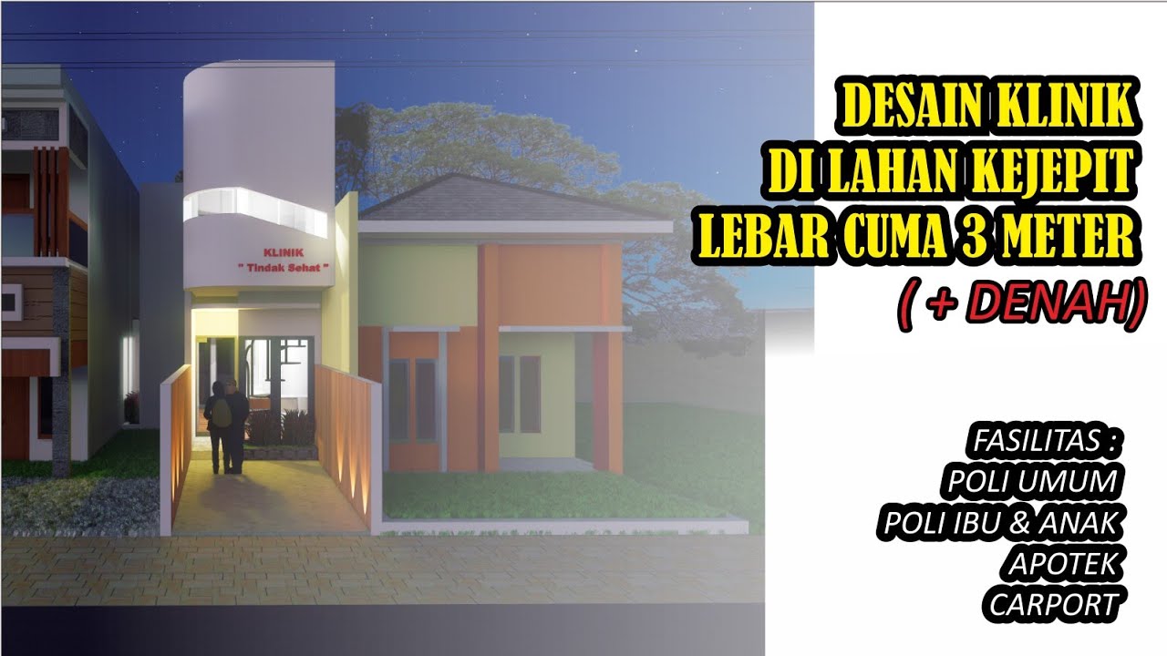 Desain Klinik Minimalis di Lahan Kejepit Lebar cuma 3 Meter
