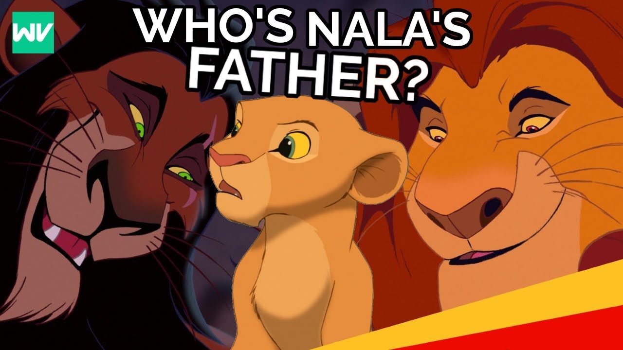 Who Is Nala's Father? | is he MUFASA or SCAR?: Discovering Disney's The Lion King Theory