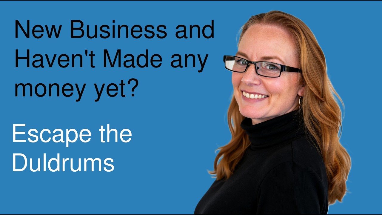 New Business and Haven't Made Any Money Yet?  Escape the Duldrums