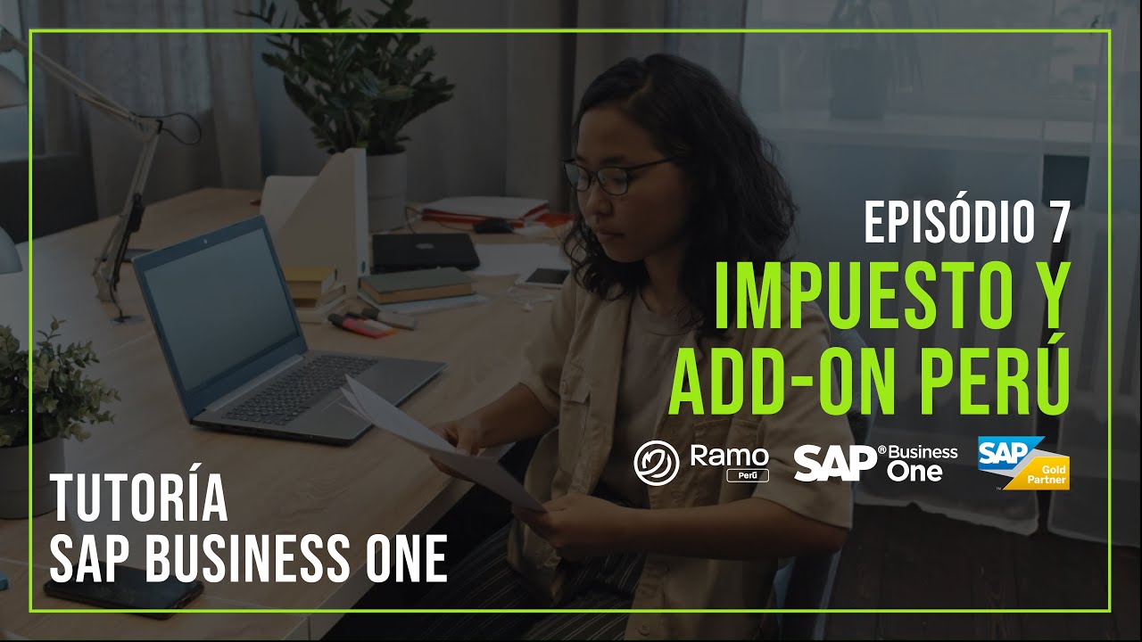 Tutoría de SAP Business One - EP 7   Impuesto y Add on Perú