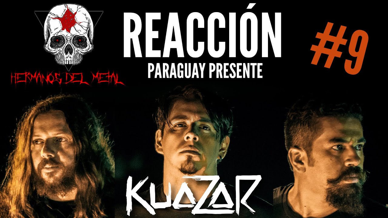 REACCIÓN - KUAZAR (Metal de Paraguay)