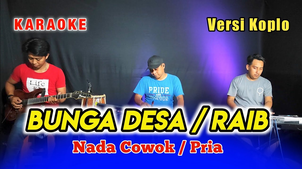 BUNGA DESA / RAIB KARAOKE NADA COWOK / PRIA VERSI KOPLO JANDHUT