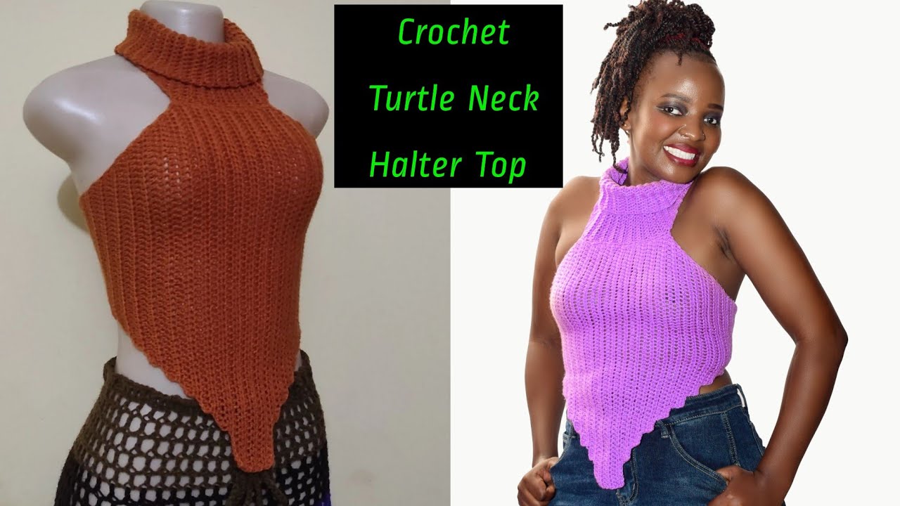 Crochet Turtle Neck Halter Top (Beginner friendly)