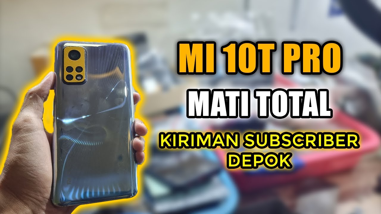 MI 10T PRO MATI TOTAL KIRIMAN SUBSCRIBER DEPOK | REBAL CPU RAM UFS