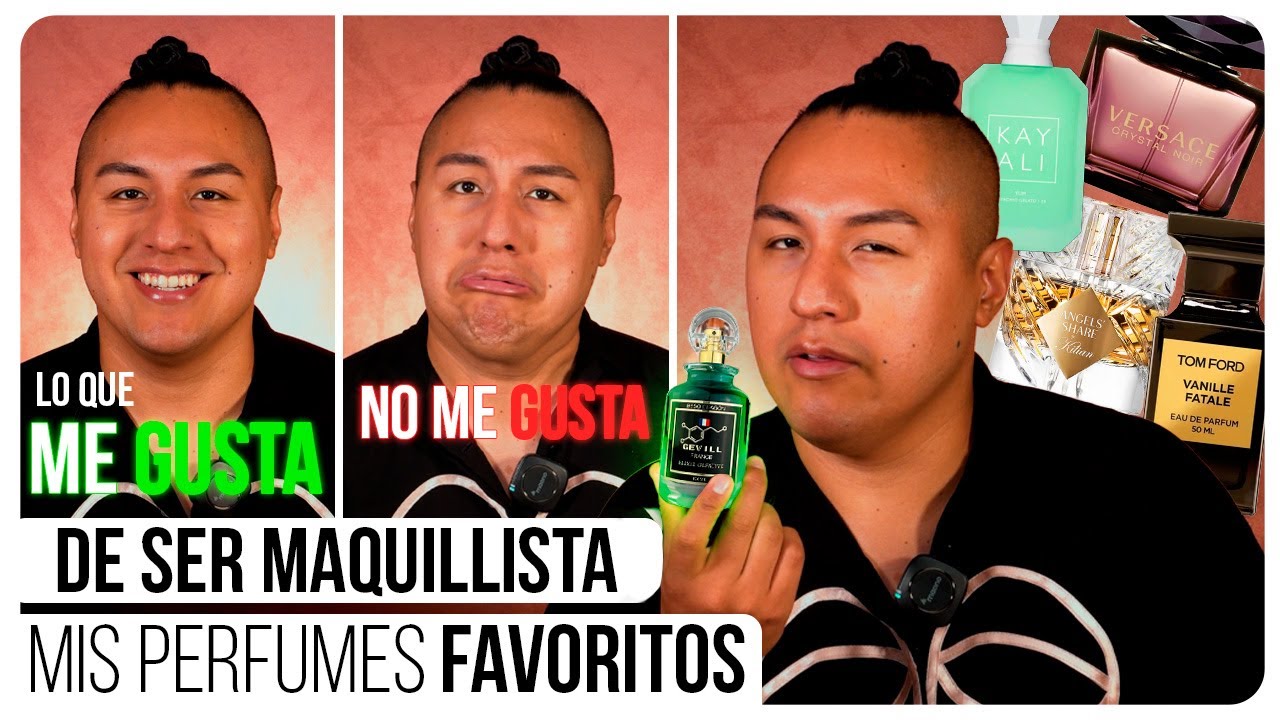 Mis perfumes Favoritos | Lo que me gusta y no me gusta de ser maquillista 
