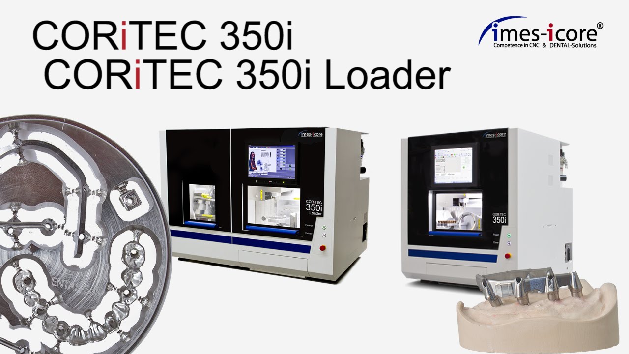 CORiTEC 350i & 350i Loader | Dental CNC Milling Machine for CAD/CAM Production | imes-icore