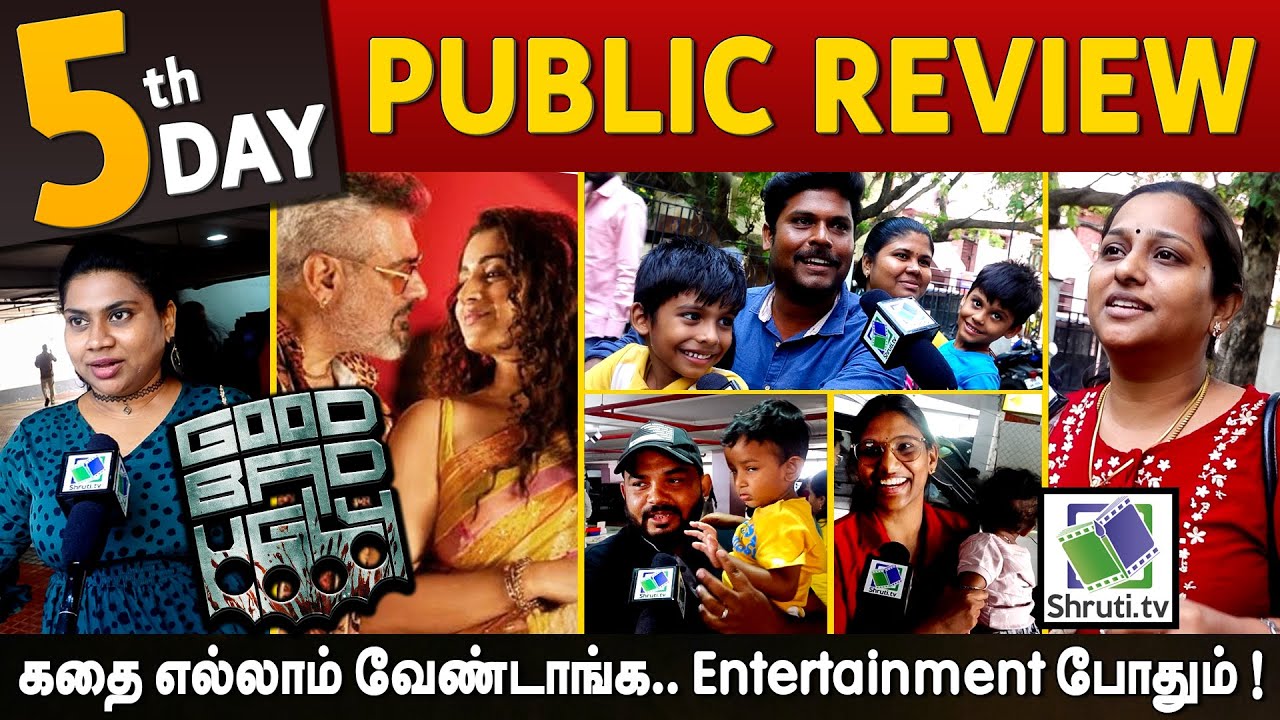 Day 5 - Good Bad Ugly Public Review | Ajith Kumar | Good Bad Ugly Review
