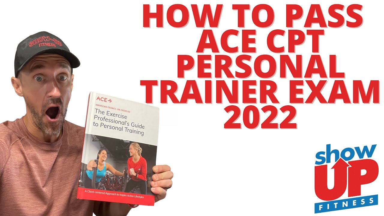 How to pass ACE CPT Personal Training Exam 2022 | Study Guide, how to study | Show Up Fitness