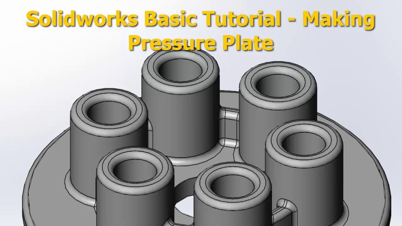 Solidworks Basic Tutorial - Making Pressure Plate