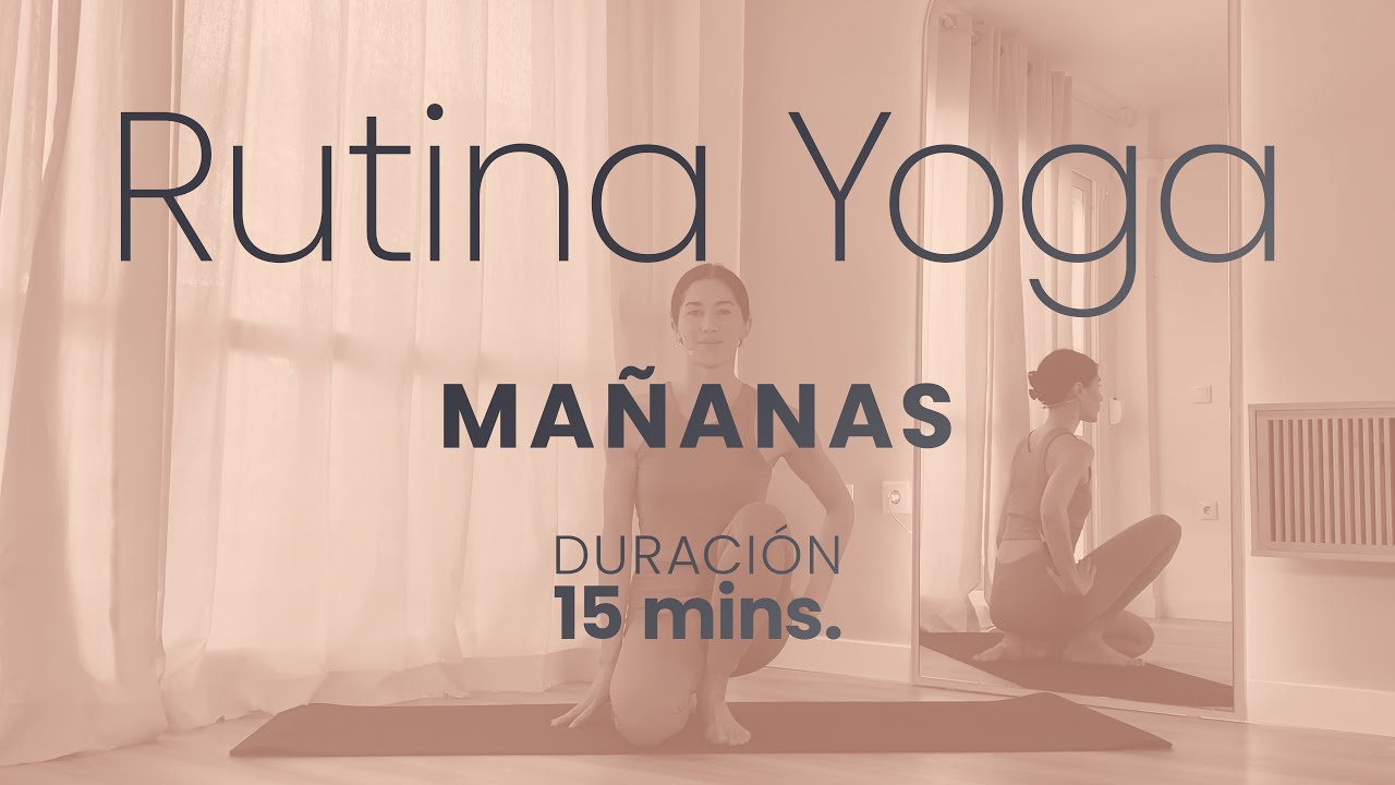 Rutina Yoga | Mañanas | Activa tu día (15 mins.)