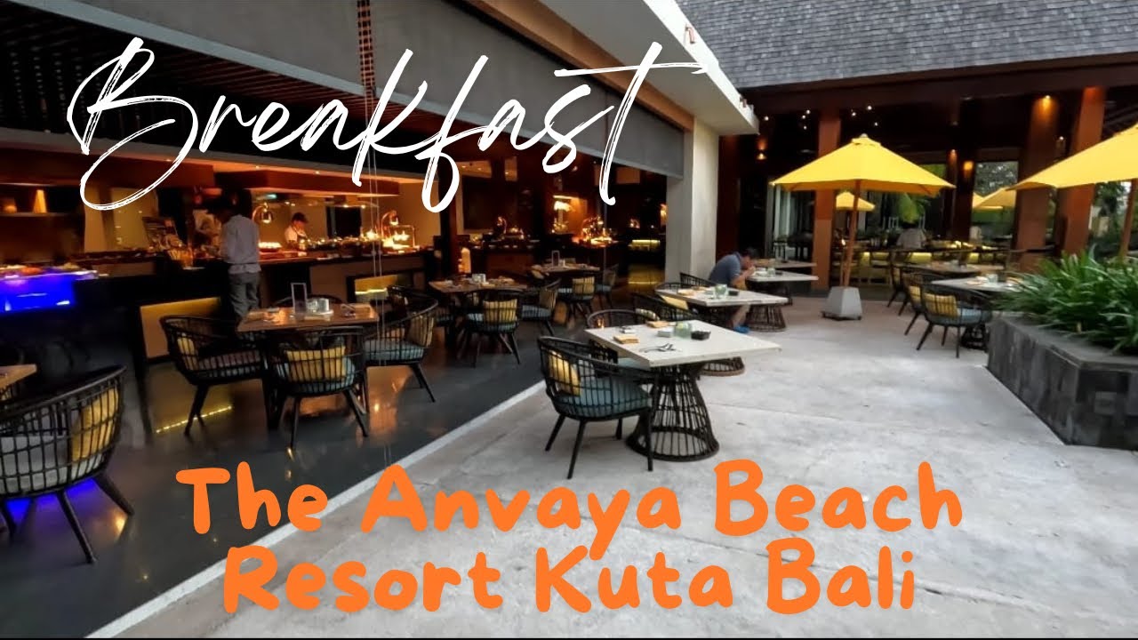 BREAKFAST AT THE ANVAYA BEACH RESORT KUTA BALI