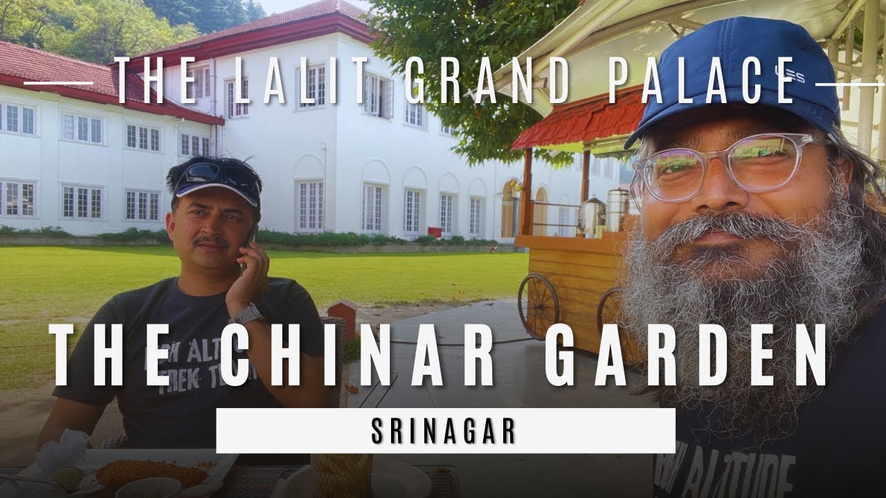 The Lalit Grand Palace Srinagar The Chinar Garden Kashmir Vlog 651