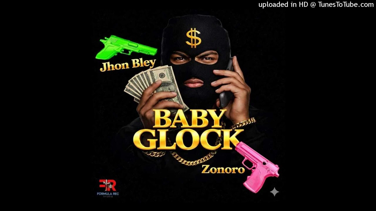 ZONORO ft. Jhon Bley - (Baby Glock)