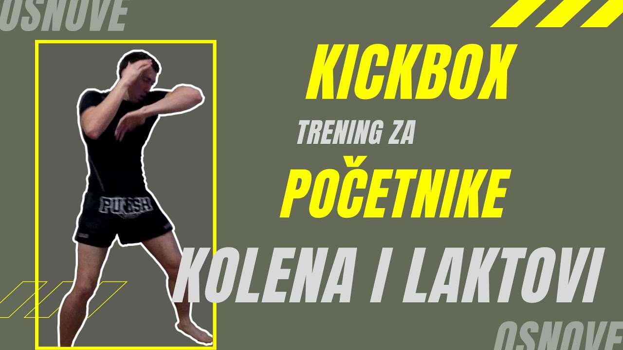 Kickbox za POČETNIKE - KOLENA i LAKTOVI