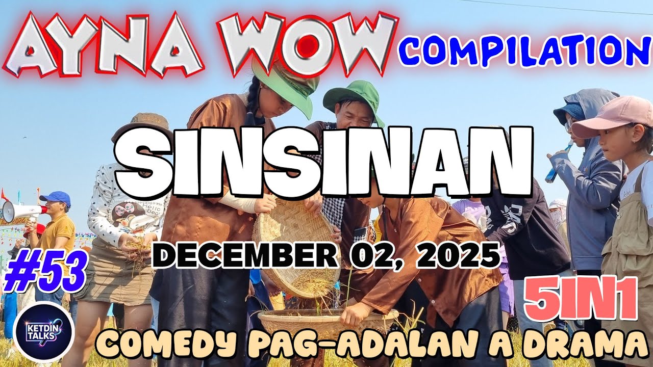 SINSINAN | AYNA WOW 5IN1 #53 | BEST ILOCANO COMEDY DRAMA - DECEMBER 02, 2025  #ketdintalks