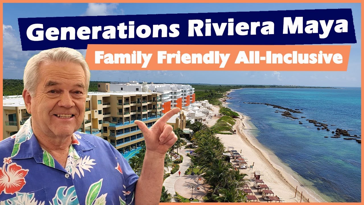 Generations Riviera Maya — семейный курорт «все включено» в Канкуне и на Ривьере-Майя.