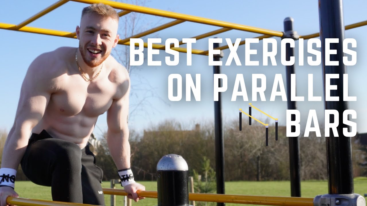 Best Exercises on Parallel Bars!