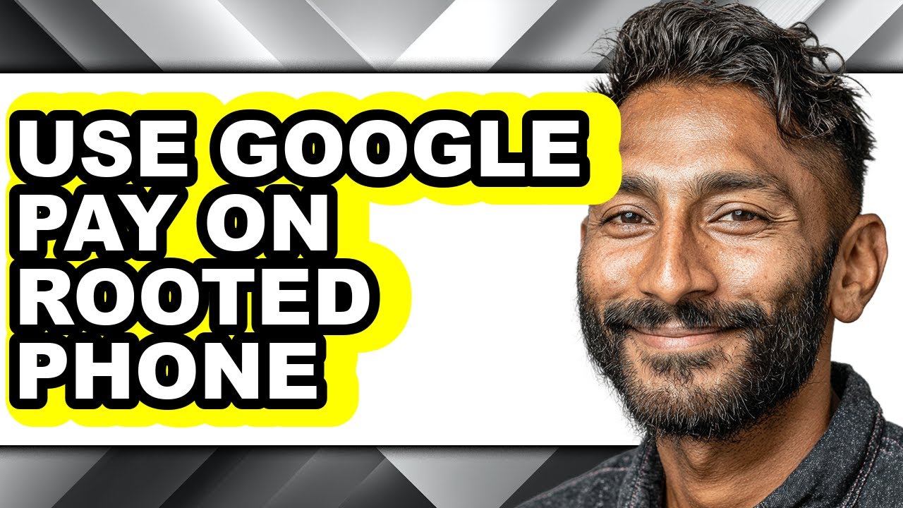 How to Use Google Pay on Rooted Phone (updated)