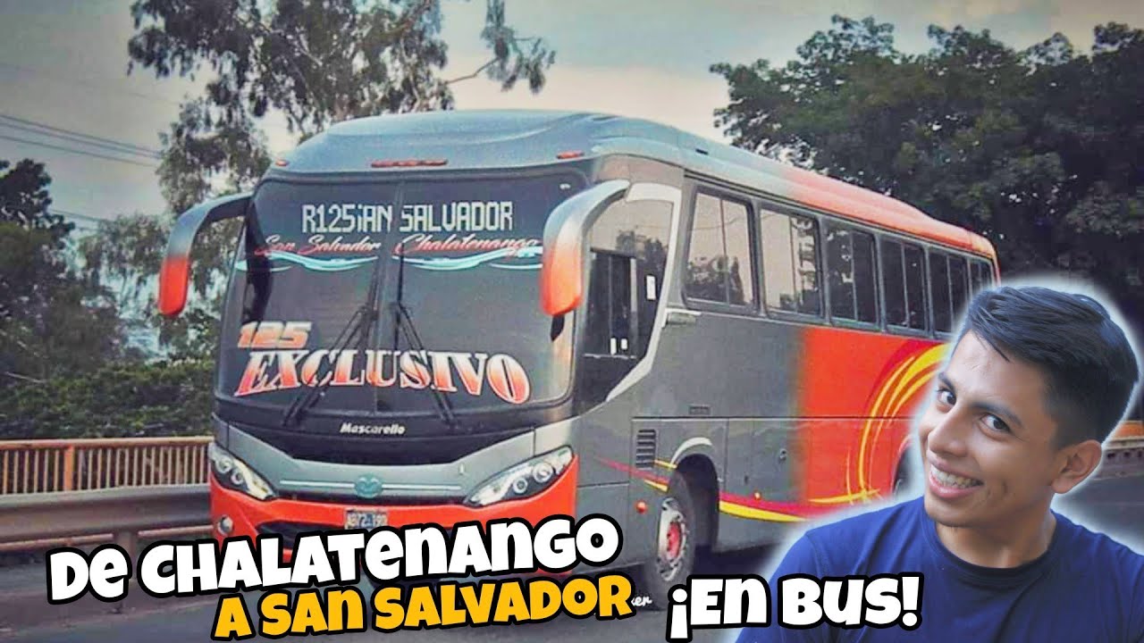 Los buses Especiales para Viajar a Chalatenango El Salvador, ahora son una locura.