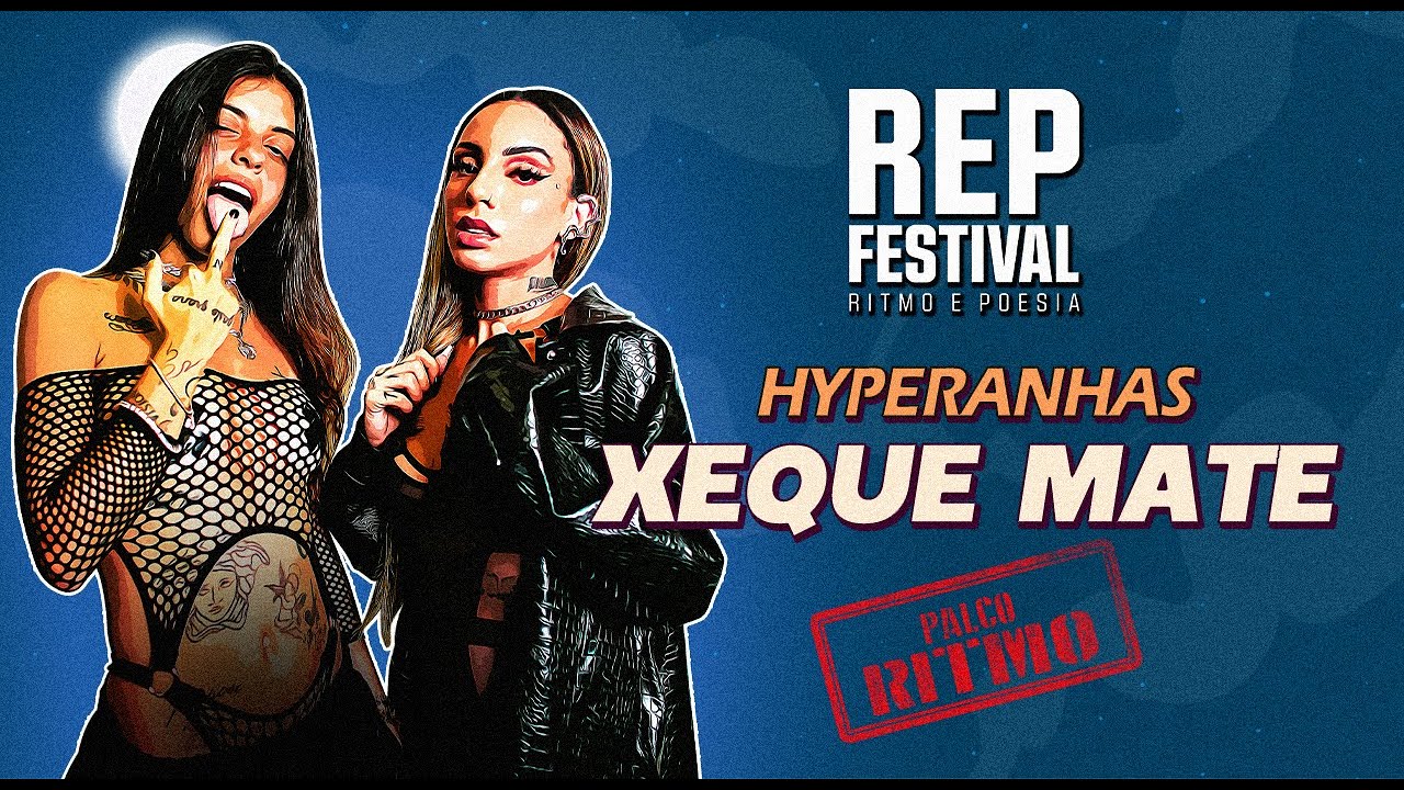XEQUE-MATE (AO VIVO @ REP FESTIVAL 2022) - Hyperanhas