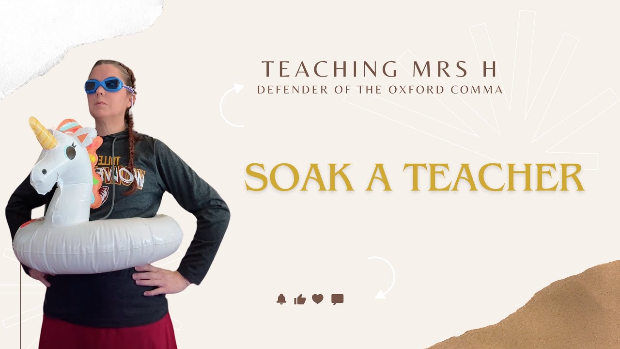 Soak a TEACHER? #TeachingTeachingMrsH