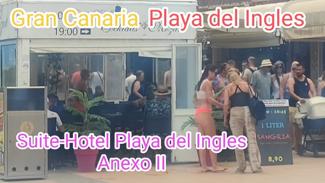 GRAN CANARIA - PLAYA DEL INGLES. Suite-Hotel Playa del Ingles to Anexo II. May 11, 2025