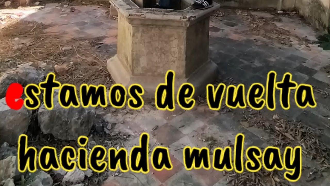 Segunda parte hacienda mulsay de la Magdalena patrimonio cultural de merida Yucatán 