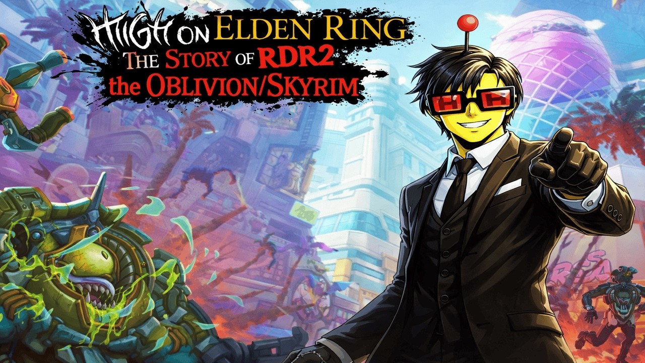High on Life's Elden Ring The Story of RDR2 the Oblivion/Skyrim